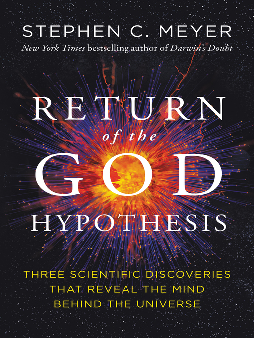 Title details for Return of the God Hypothesis by Stephen C. Meyer - Available